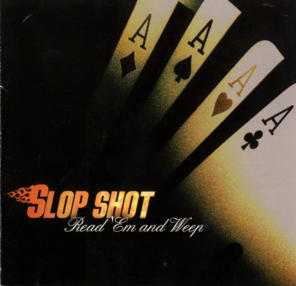 Artists Slop Shot's Albums "Read 'Em and Weep"